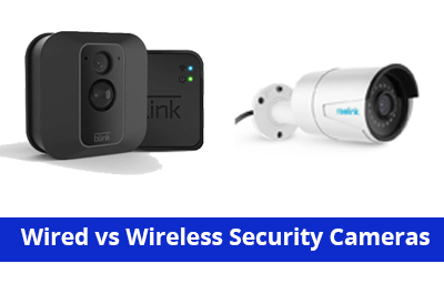 Wired vs Wireless Security Cameras