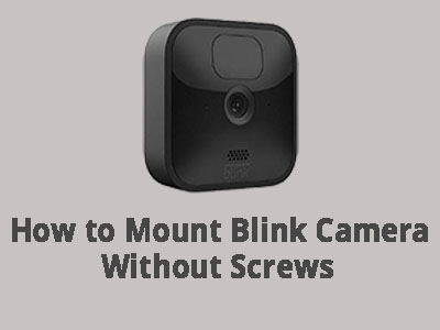 how to mount Blink camera without screws