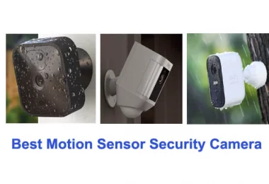 Best Motion Sensor Security Camera with Intelligent Detection