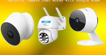 Security Camera That Works With Google Home